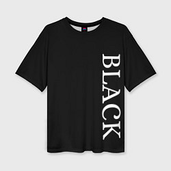 Женская футболка оверсайз Чёрная футболка с текстом