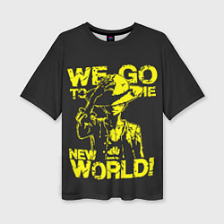 Женская футболка оверсайз One Piece We Go World
