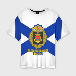 Женская футболка оверсайз Балтийский флот ВМФ РФ