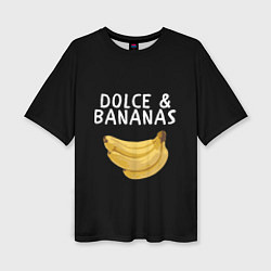 Женская футболка оверсайз Dolce and Bananas
