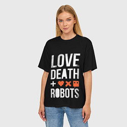 Футболка оверсайз женская Love Death Robots, цвет: 3D-принт — фото 2