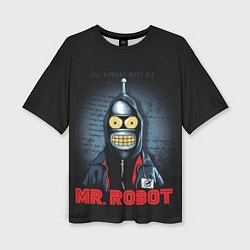 Футболка оверсайз женская Bender x mr robot, цвет: 3D-принт