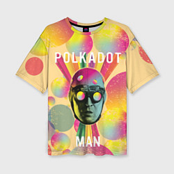 Футболка оверсайз женская Polkadot Man, цвет: 3D-принт