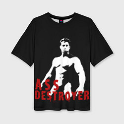 Футболка оверсайз женская ASS DESTROYER, цвет: 3D-принт