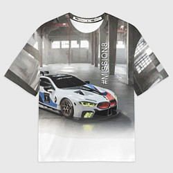Футболка оверсайз женская BMW Motorsport Mission 8, цвет: 3D-принт