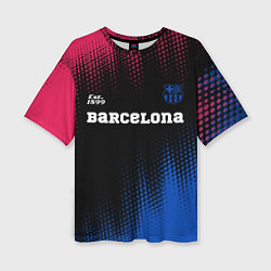 Футболка оверсайз женская BARCELONA Barcelona Est 1899, цвет: 3D-принт