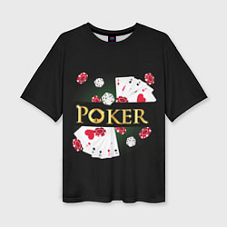 Футболка оверсайз женская Покер POKER, цвет: 3D-принт