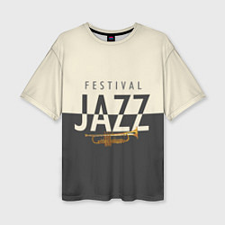 Женская футболка оверсайз JAZZ FESTIVAL