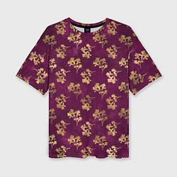 Футболка оверсайз женская Золотые ветки на бордовом фоне, цвет: 3D-принт