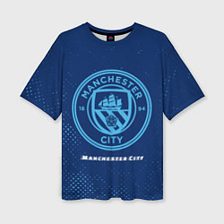 Футболка оверсайз женская MANCHESTER CITY Manchester City, цвет: 3D-принт