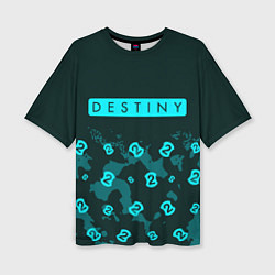 Футболка оверсайз женская DESTINY 2 - Камуфляж, цвет: 3D-принт