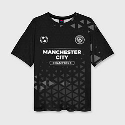 Женская футболка оверсайз Manchester City Champions Uniform