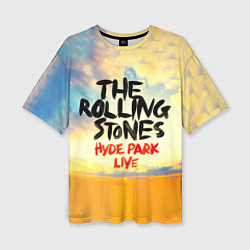 Футболка оверсайз женская Hyde Park Live - The Rolling Stones, цвет: 3D-принт