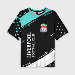 Футболка оверсайз женская Liverpool footba lclub, цвет: 3D-принт
