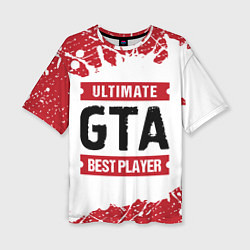 Футболка оверсайз женская GTA: красные таблички Best Player и Ultimate, цвет: 3D-принт