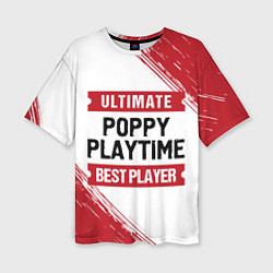 Женская футболка оверсайз Poppy Playtime: красные таблички Best Player и Ult