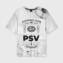 Футболка оверсайз женская PSV Football Club Number 1 Legendary, цвет: 3D-принт