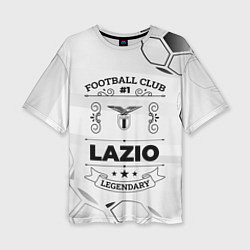 Футболка оверсайз женская Lazio Football Club Number 1 Legendary, цвет: 3D-принт