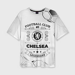 Футболка оверсайз женская Chelsea Football Club Number 1 Legendary, цвет: 3D-принт
