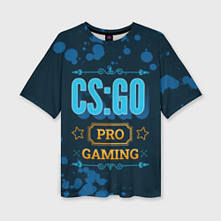 Футболка оверсайз женская Игра CS:GO: PRO Gaming, цвет: 3D-принт