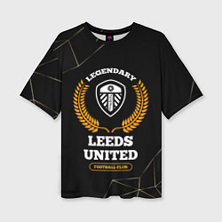 Женская футболка оверсайз Лого Leeds United и надпись Legendary Football Clu