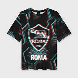 Футболка оверсайз женская Roma FC в стиле Glitch на темном фоне, цвет: 3D-принт