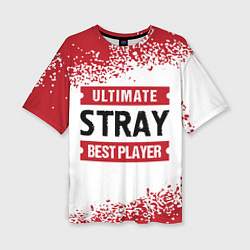 Футболка оверсайз женская Stray: best player ultimate, цвет: 3D-принт