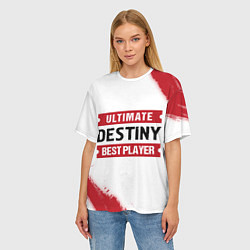 Футболка оверсайз женская Destiny: Best Player Ultimate, цвет: 3D-принт — фото 2