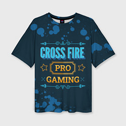 Женская футболка оверсайз Игра Cross Fire: pro gaming