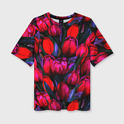 Женская футболка оверсайз Тюльпаны - поле красных цветов