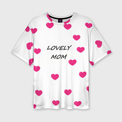 Женская футболка оверсайз LOVELY MOM