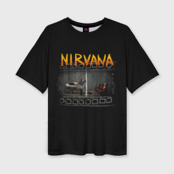 Футболка оверсайз женская Nirvana отрывок, цвет: 3D-принт