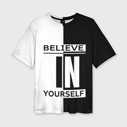 Женская футболка оверсайз Believe in yourself