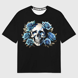 Футболка оверсайз женская Череп и синие розы, цвет: 3D-принт