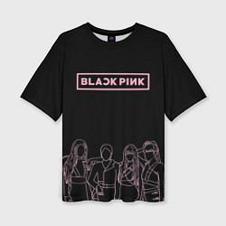 Футболка оверсайз женская Blackpink - art contour, цвет: 3D-принт