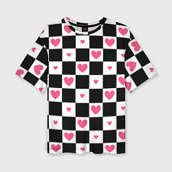Футболка оверсайз женская Розовые сердечки на фоне шахматной черно-белой дос, цвет: 3D-принт
