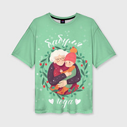 Футболка оверсайз женская Бабуля года, цвет: 3D-принт