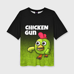 Женская футболка оверсайз Chicken Gun - Zombie Chicken