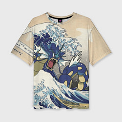 Женская футболка оверсайз Kanagawa wave - Gyarados