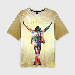 Футболка оверсайз женская Michael Jackson THIS IS IT - с салютами на золотом, цвет: 3D-принт