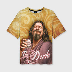 Футболка оверсайз женская The Big Lebowski dude, цвет: 3D-принт