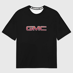 Футболка оверсайз женская GMC logo, цвет: 3D-принт
