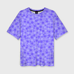 Футболка оверсайз женская Фиолетовый сиреневый пузыри, цвет: 3D-принт