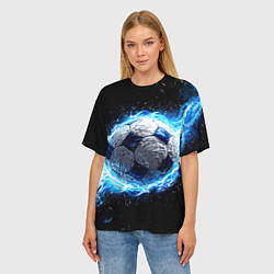 Футболка оверсайз женская Футбольный мяч в синем пламени, цвет: 3D-принт — фото 2