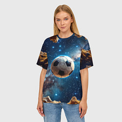 Футболка оверсайз женская Футбольный мяч в космосе, цвет: 3D-принт — фото 2