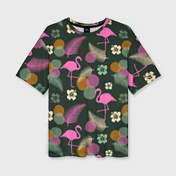 Футболка оверсайз женская Фламинго и листья на темно-зеленом, цвет: 3D-принт