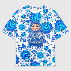 Футболка оверсайз женская Русская матрёшка в гжельских узорах, цвет: 3D-принт