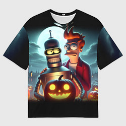 Футболка оверсайз женская Бендер с Фраем в ночь на Хэллоуин, цвет: 3D-принт