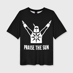 Футболка оверсайз женская Dark souls praise the sun knight Heida, цвет: 3D-принт