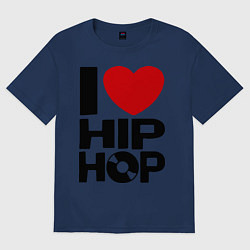 Футболка оверсайз женская I love Hip Hop, цвет: тёмно-синий